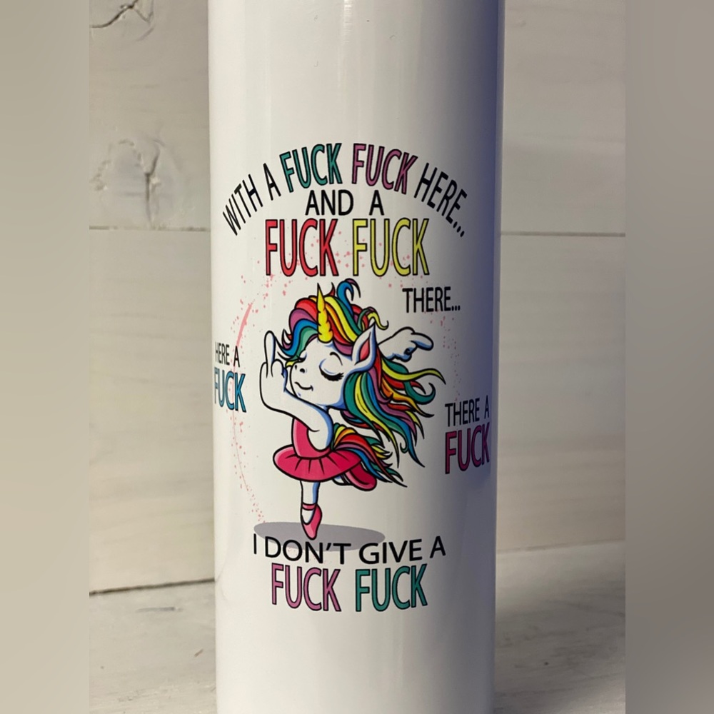 Adult Tumbler - Unicorn "With a F*ck F*ck Here" Saying